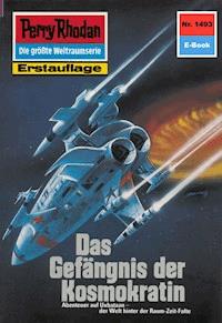 Perry Rhodan 1493: Das Gefängnis der Kosmokratin -  Kurt Mahr - ebook