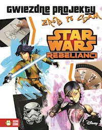 Star Wars Rebelianci Gwiezdne projekty Zrób to sam -  - książka