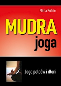 Mudra joga - Kohne Maria - książka