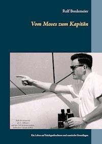 Vom Moses zum Kapitän - Rolf Bredemeier - ebook