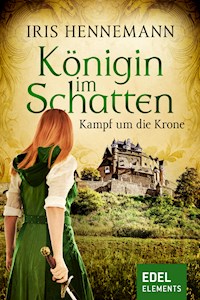 Königin im Schatten - Kampf um die Krone - Iris Hennemann - ebook