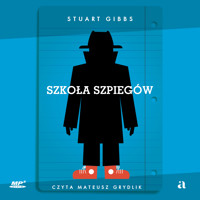 Szkoła szpiegów - Stuart Gibbs - audiobook
