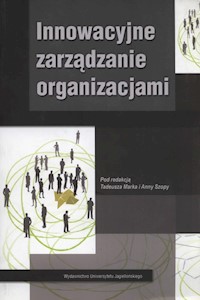 Innowacyjne zarządzanie organizacjami -  - książka