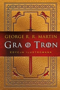 Gra o tron (edycja ilustrowana) - George R.R. Martin - ebook + książka