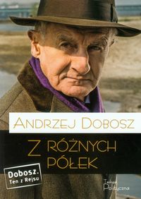 Z różnych półek - Dobosz Andrzej - książka