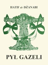Pył gazeli - Hatif al-Dżanabi - ebook