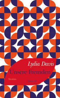 Unsere Fremden - Davis Lydia - ebook