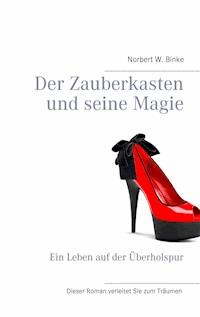 Der Zauberkasten und seine Magie - Norbert W. Binke - ebook
