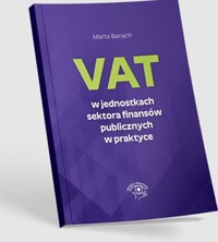 VAT w jednostkach sektora finansów publicznych w praktyce - Marta Banach - ebook + książka