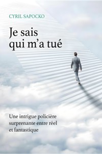 Je sais qui m'a tué - Cyril Sapocko - ebook