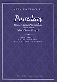 Postulaty Stefana Kardynała Wyszyńskiego w nauczaniu Soboru Watykańskiego II - Słowikowska Anna - książka