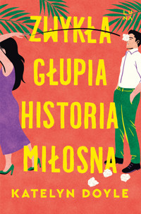 Zwykła głupia historia miłosna - Katelyn Doyle - książka
