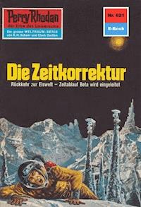Perry Rhodan 621: Die Zeitkorrektur - H.G. Ewers - ebook