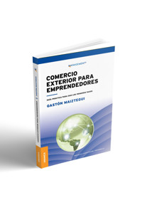 Comercio exterior para emprendedores - Gastón Maiztegui - ebook