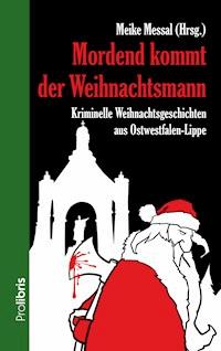 Mordend kommt der Weihnachtsmann -  - ebook