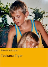 Toskana-Tiger - Rike Waldmann - ebook
