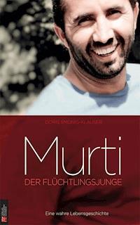 Murti - der Flüchtlingsjunge - Doris Smonig-Klauser - ebook