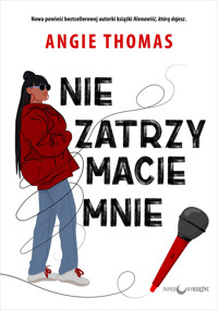 Nie zatrzymacie mnie - Thomas Angie - ebook