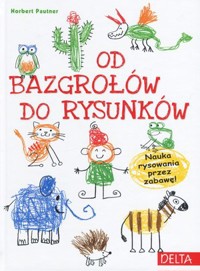 Od bazgrołów do rysunków - Norbert Pautner - książka