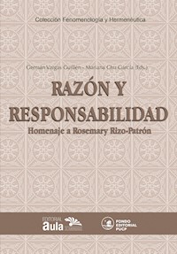 Razón y responsabilidad. Homenaje a Rosemary Rizo-Patrón de Lerner - Germán Vargas Vargas Guillén - ebook