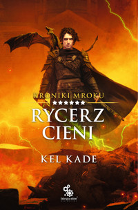 Rycerz Cieni - Kade Kel - ebook