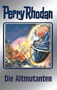 Perry Rhodan 65: Die Altmutanten (Silberband) - Clark Darlton - ebook