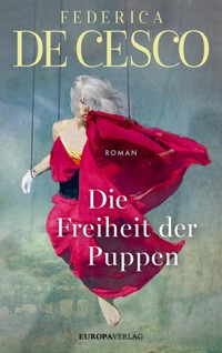 Die Freiheit der Puppen - Federica de Cesco - ebook