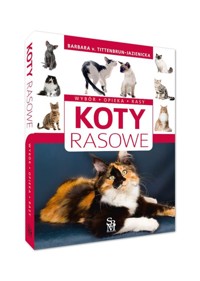 Koty rasowe Wybór opieka rasy - Tittenbrun-Jazienicka v Barbara - książka