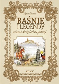 Baśnie i legendy ziemi świętokrzyskiej - zbiorowa praca - książka