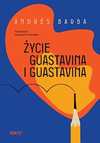 Życie Guastavina i Guastavina - Barba Andres - ebook + książka