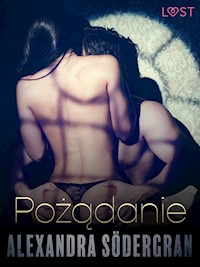 LUST. Pożądanie - opowiadanie erotyczne - Alexandra Södergran - ebook + audiobook