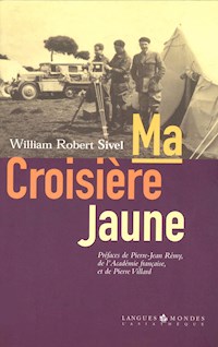Ma Croisière Jaune - William Robert Sivel - ebook