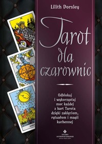 Tarot dla czarownic - Dorsley Lilith - książka