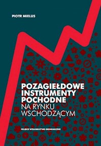 Pozagiełdowe instrumenty pochodne na rynku wschodzącym - Mielus Piotr - książka