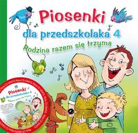Piosenki dla przedszkolaka 4 Rodzina razem się trzyma z płytą CD - Danuta Zawadzka - książka