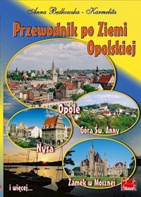Przewodnik po Ziemi Opolskiej wersja niemiecka - Będkowska-Karmelita Anna - książka