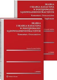 Skarga i skarga kasacyjna w postępowaniu sądowoadministracyjnym. Komentarz. Orzecznictwo - Hanna Knysiak-Sudyka - książka