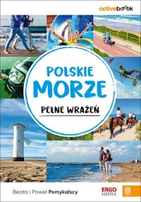Polskie morze pełne wrażeń. ActiveBook. Wydanie 1 - Beata i Paweł Pomykalscy - książka
