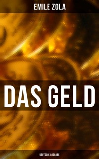 DAS GELD (Deutsche Ausgabe) - Emile Zola - ebook