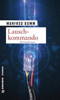Lauschkommando - Manfred Bomm - ebook