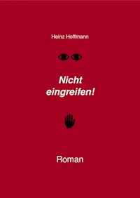 Nicht eingreifen! - Heinz Hoffmann - ebook