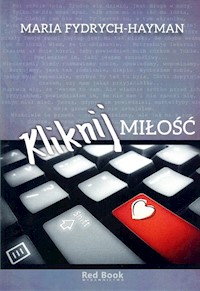 Kliknij miłość - Frydrych-Hayman Maria - książka