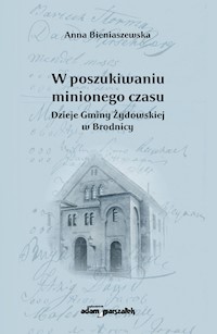 W poszukiwaniu minionego czasu - Bieniaszewska Anna - książka