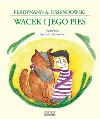 Wacek i jego pies - Ossendowski Ferdynand A. - książka