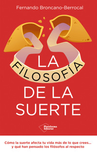 La filosofía de la suerte - Fernando Broncano - ebook