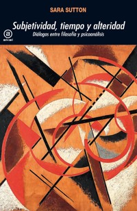 Subjetividad, tiempo y alteridad - Sara Sutton - ebook