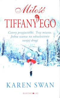 Miłość u Tiffany'ego - Karen Swan - książka