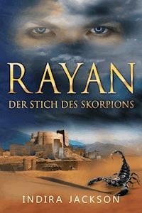 Rayan - Der Stich des Skorpions - Indira Jackson - ebook