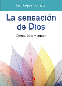 La sensación de Dios - Luis López González - ebook