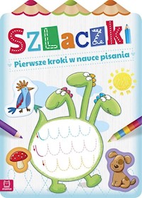 Szlaczki Pierwsze kroki w nauce pisania -  - książka